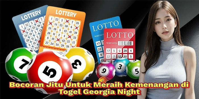 Bocoran Jitu Untuk Meraih Kemenangan di Togel Georgia Night