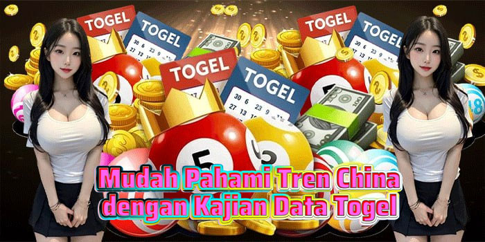 Mudah Pahami Tren China dengan Kajian Data Togel