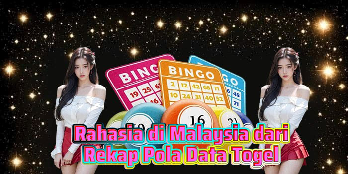 Rahasia di Malaysia dari Rekap Pola Data Togel