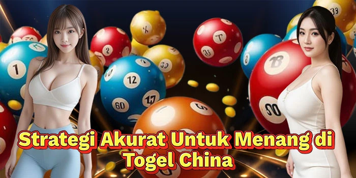 Strategi-Akurat-Untuk-Menang-di-Togel-China (1)