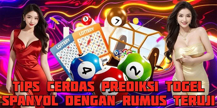 Tips Cerdas Prediksi Togel Spanyol Dengan Rumus Teruji