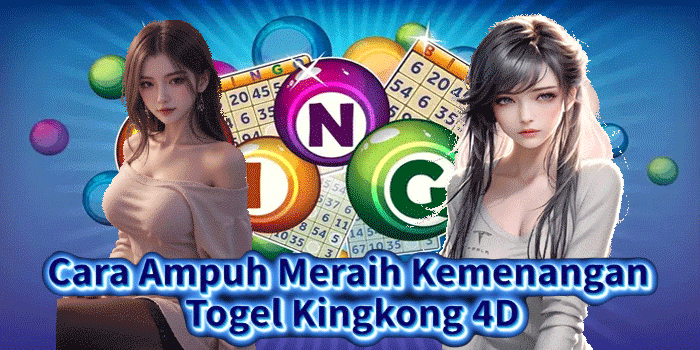 Cara Ampuh Meraih Kemenangan Togel Kingkong 4D