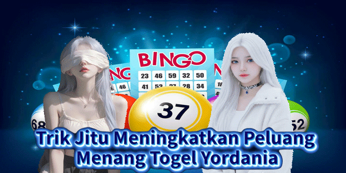 Trik Jitu Meningkatkan Peluang Menang Togel Yordania