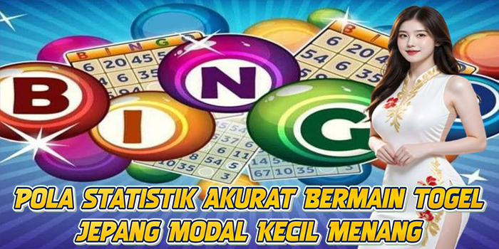 Pola Statistik Akurat Bermain Togel Jepang Modal Kecil Menang